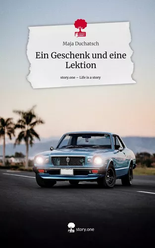 Ein Geschenk und eine Lektion. Life is a Story - story.one
