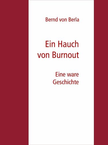 Ein Hauch von Burnout