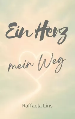 Ein Herz - mein Weg