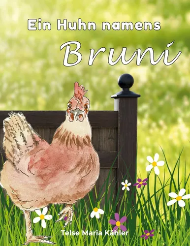 Ein Huhn namens Bruni