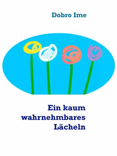 Ein kaum wahrnehmbares Lächeln
