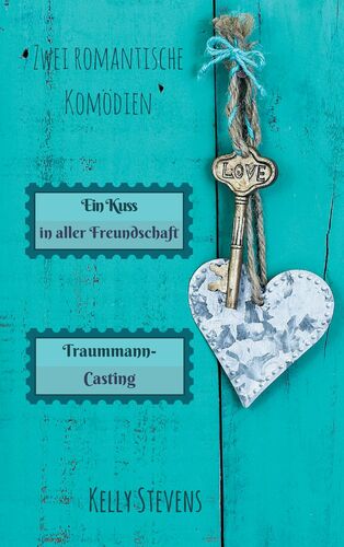 Ein Kuss in aller Freundschaft + Traummanncasting
