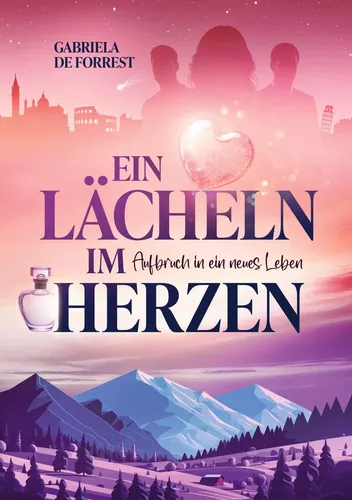 Ein Lächeln im Herzen- Aufbruch in ein neues Leben