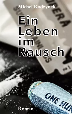 Ein Leben im Rausch