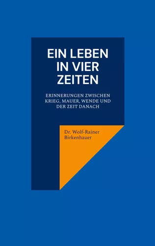 Ein Leben in vier Zeiten