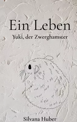 Ein Leben - Yuki, der Zwerghamster