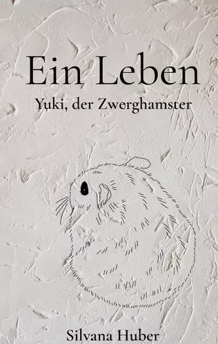 Ein Leben - Yuki, der Zwerghamster