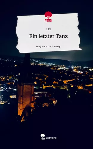 Ein letzter Tanz. Life is a Story - story.one