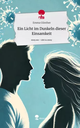 Ein Licht im Dunkeln dieser Einsamkeit. Life is a Story - story.one