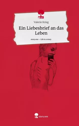 Ein Liebesbrief an das Leben. Life is a Story - story.one