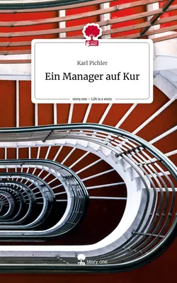 Ein Manager auf Kur. Life is a Story - story.one