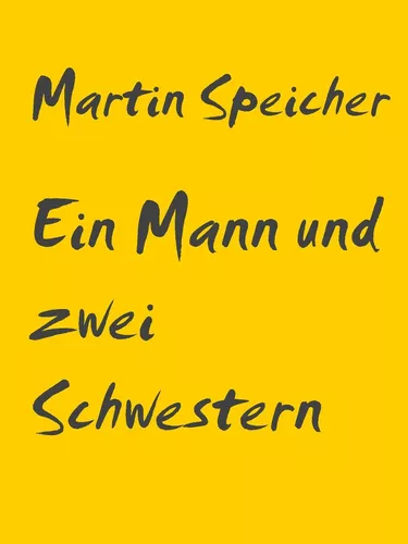 Ein Mann und zwei Schwestern