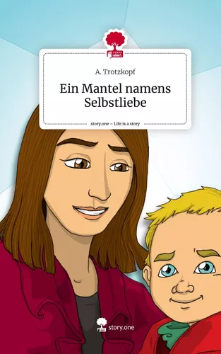 Ein Mantel namens Selbstliebe. Life is a Story - story.one