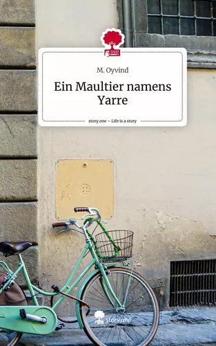 Ein Maultier namens Yarre. Life is a Story - story.one