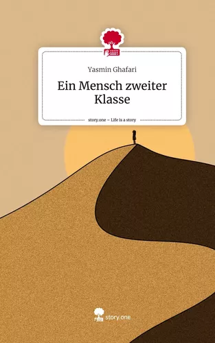 Ein Mensch zweiter Klasse. Life is a Story - story.one