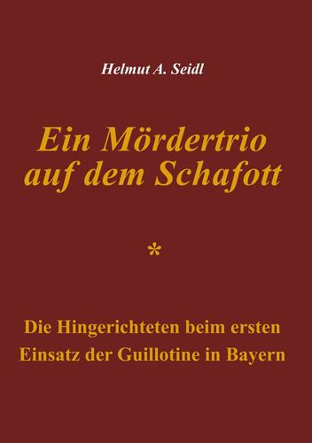 Ein Mördertrio auf dem Schafott