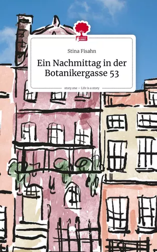 Ein Nachmittag in der Botanikergasse 53. Life is a Story - story.one