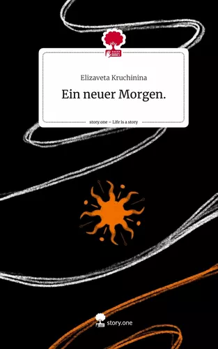 Ein neuer Morgen.. Life is a Story - story.one