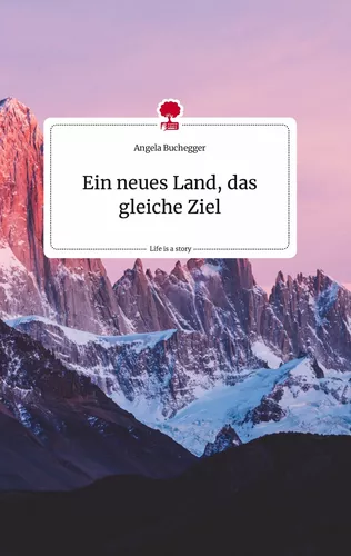Ein neues Land, das gleiche Ziel. Life is a Story - story.one