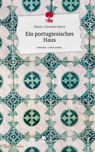 Ein portugiesisches Haus. Life is a Story - story.one