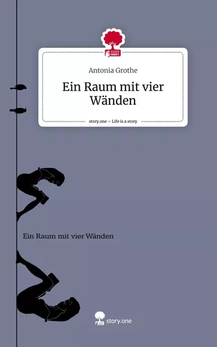 Ein Raum mit vier Wänden. Life is a Story - story.one