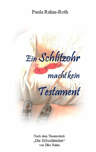 Ein Schlitzohr macht kein Testament