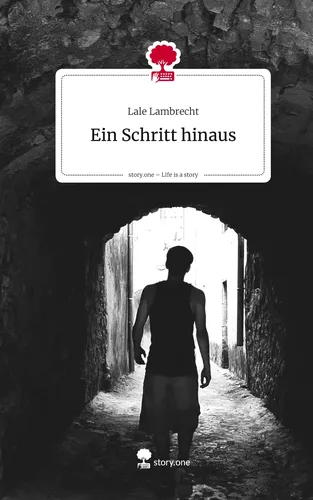 Ein Schritt hinaus. Life is a Story - story.one