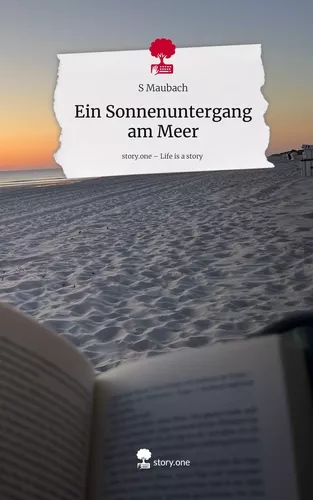 Ein Sonnenuntergang am Meer. Life is a Story - story.one