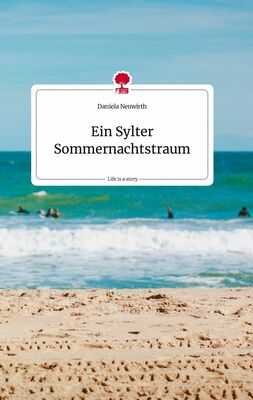 Ein Sylter Sommernachtstraum. Life is a Story - story.one