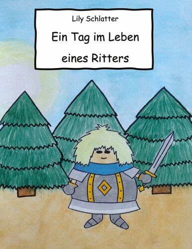 Ein Tag im Leben eines Ritters