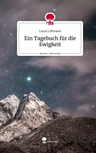 Ein Tagebuch für die Ewigkeit. Life is a Story - story.one