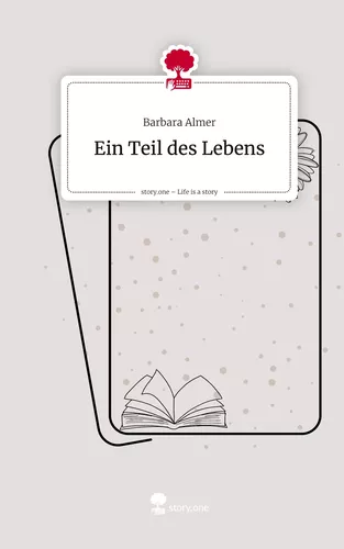 Ein Teil des Lebens. Life is a Story - story.one