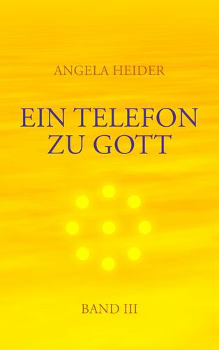 Ein Telefon zu Gott Band 3