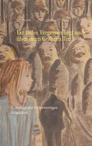 Ein tiefes Vergessen liegt auch über ihren Gräbern Teil 1