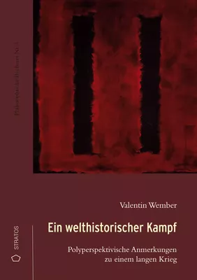 Ein welthistorischer Kampf