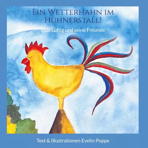Ein Wetterhahn im Hühnerstall