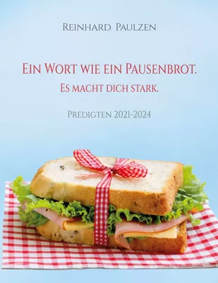 Ein Wort wie ein Pausenbrot. Es macht dich stark.