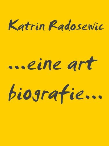 ...eine art biografie...