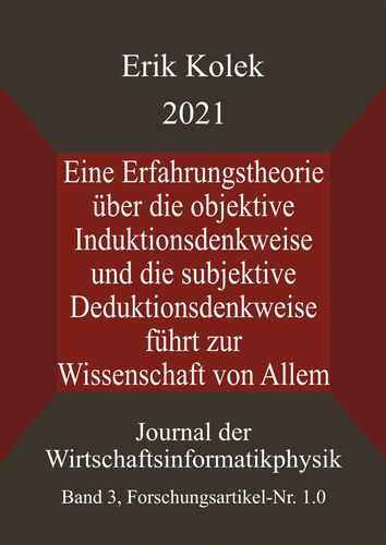 Eine Erfahrungstheorie über die objektive Induktionsdenkweise und die subjektive Deduktionsdenkweise führt zur Wissenschaft von Allem