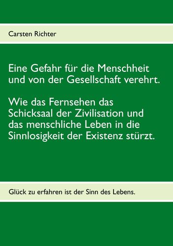 Eine Gefahr für die Menschheit und von der Gesellschaft verehrt.