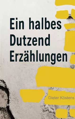 Eine halbes Dutzend Erzählungen
