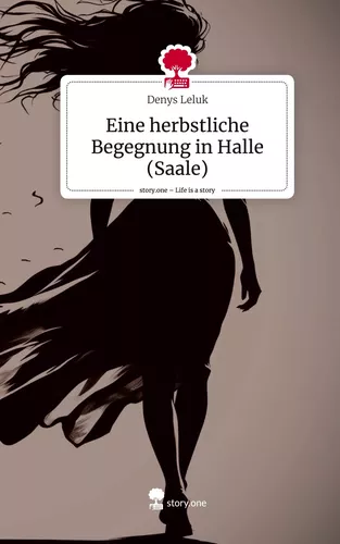 Eine herbstliche Begegnung in Halle (Saale). Life is a Story - story.one