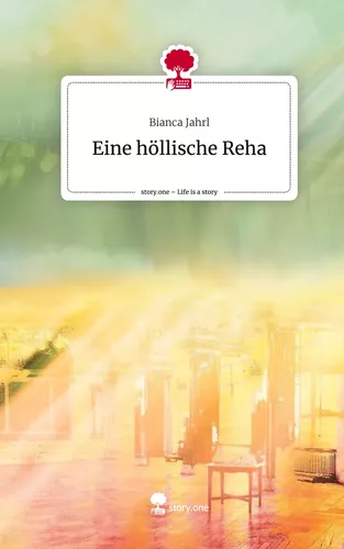 Eine höllische Reha. Life is a Story - story.one
