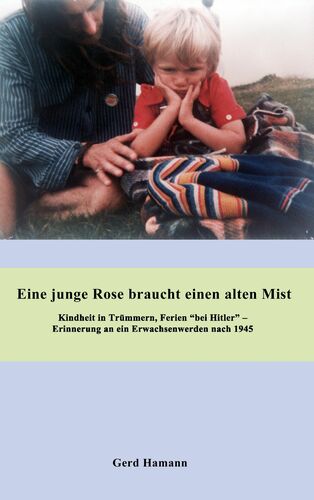 Eine junge Rose braucht einen alten Mist