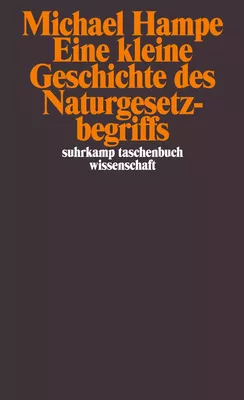 Eine kleine Geschichte des Naturgesetzbegriffs
