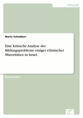 Eine kritische Analyse der Bildungsprobleme einiger ethnischer Minoritäten in Israel
