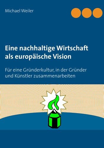 Eine nachhaltige Wirtschaft als europäische Vision