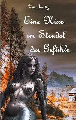 Eine Nixe im Strudel der Gefühle