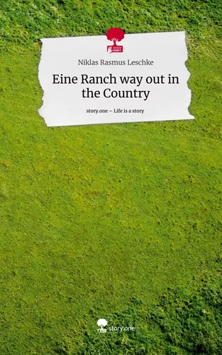 Eine Ranch way out in the Country. Life is a Story - story.one