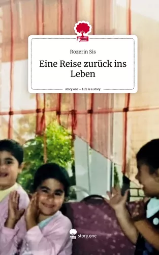 Eine Reise zurück ins Leben. Life is a Story - story.one